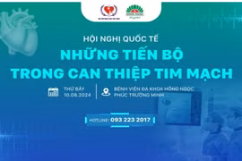 Hội nghị Quốc tế cập nhật “Những tiến bộ trong can thiệp tim mạch tại Việt Nam và trên thế giới”