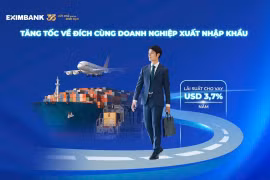 Eximbank ra mắt gói ưu đãi tín dụng đặc biệt dành cho doanh nghiệp xuất nhập khẩu
