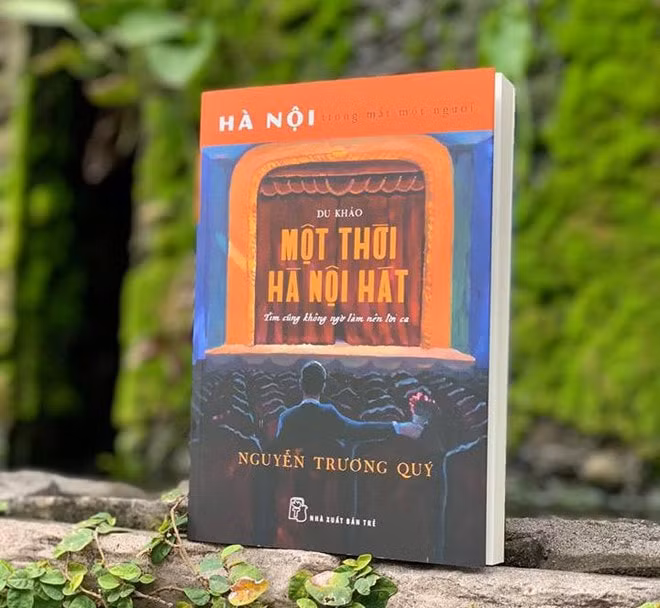 Cuốn sách “Một thời Hà Nội hát - Tim cũng không ngờ làm nên lời ca” của tác giả Nguyễn Trương Quý. Ảnh: zing.vn