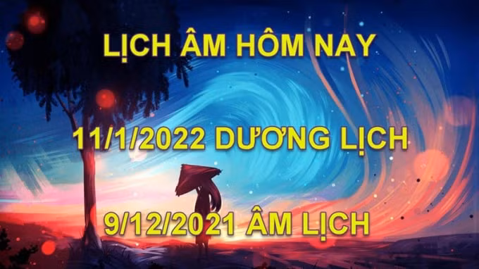 lich am hom nay xem tot xau ngay 11 1 2022 tuc 9 12 2021 am lich hinh 1