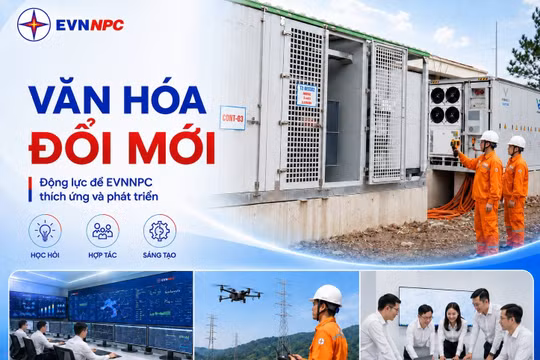 Văn hóa đổi mới – động lực để EVNNPC thích ứng và phát triển trong kỷ nguyên mới