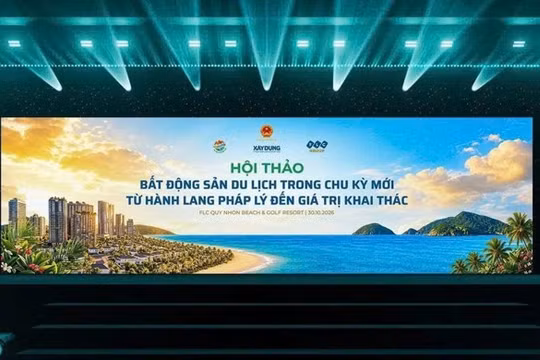 Hội thảo Bất động sản du lịch trong chu kỳ mới: Từ hành lang pháp lý đến giá trị khai thác
