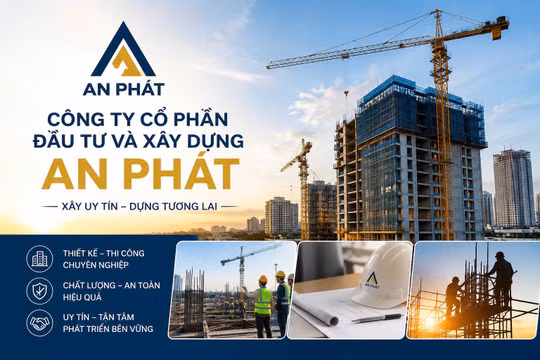 Công ty Cổ phần Đầu tư và Xây dựng An Phát: Khẳng định vị thế nhà thầu uy tín qua các dự án trọng điểm