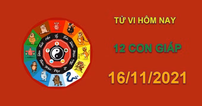 tu vi hom nay 16 11 2021 thu 3 ngay 12 10 am lich cua 12 con giap hinh 1