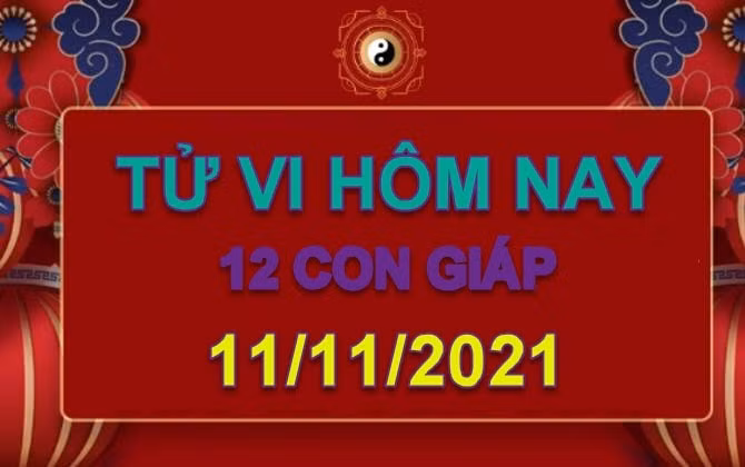 tu vi hom nay 11 11 2021 thu 5 ngay 7 10 am lich cua 12 con giap hinh 1