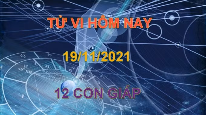 tu vi hom nay 19 11 2021 thu 6 ngay 15 10 am lich cua 12 con giap hinh 1
