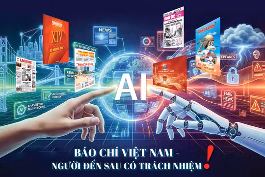 Báo chí Việt Nam - Người đến sau có trách nhiệm!