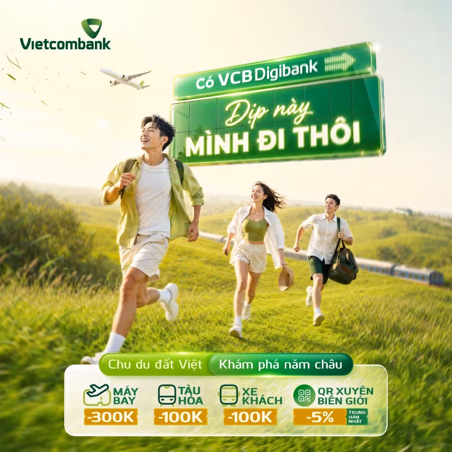 Vietcombank triển khai chương trình ưu đãi hè “Có VCB Digibank – Dịp này mình đi thôi” từ ngày 20/7 đến 20/9/2026
